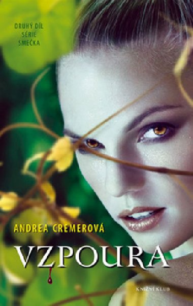 Smeka 2: Vzpoura - Andrea R. Cremerov