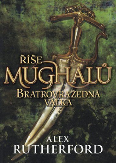 ͩE MUGHAL - Bratrovraedn vlka - Alex Rutherford