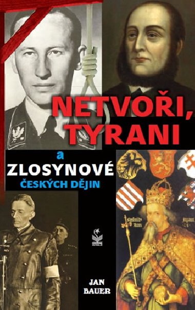 Netvoi, tyrani a zlosynov eskch djin - Jan Bauer
