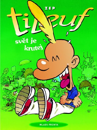 Titeuf – Svět je krutej - Zep