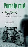 Pomal mu - John Maxwell Coetzee