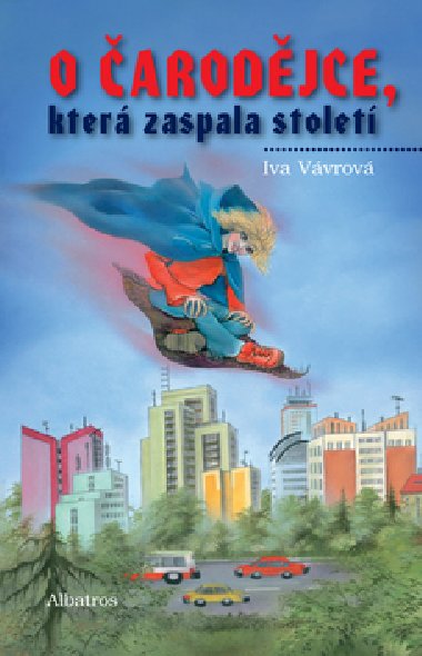 O arodjce, kter zaspala stolet - Iva Vvrov; Zdeka Boukov