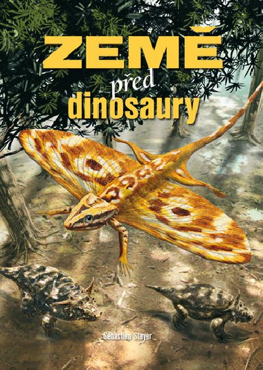 Zem ped dinosaury - Sbastien Steyer
