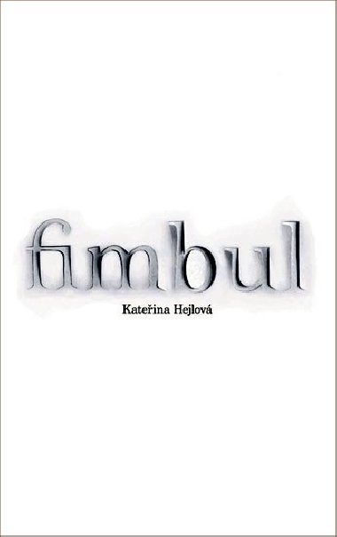 Fimbul - Kateina Hejlov