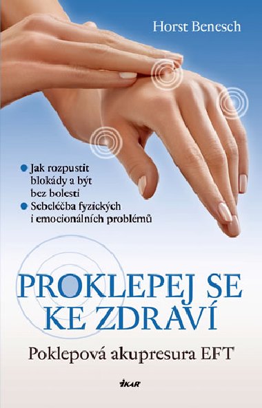 Proklepej se ke zdrav poklepov akupresura eft - Horst Benesch