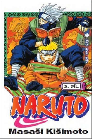 Naruto 3 Pro své sny - Masaši Kišimoto