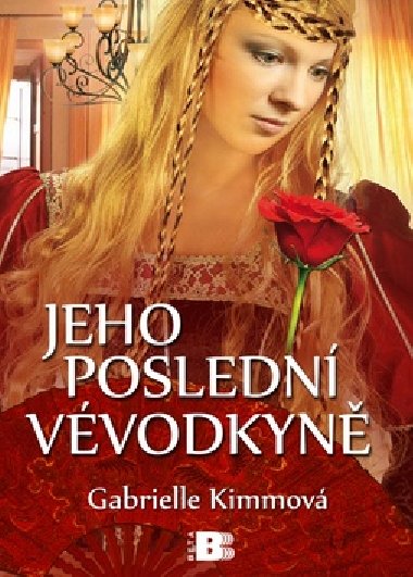 Jeho posledn vvodkyn - Gabrielle Kimmov