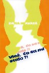 Vie, o sa mi stalo? - Dana Hlavat