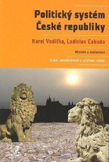 Politick systm esk republiky - Ladislav Cabada; Karel Vodika