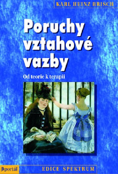 Poruchy vztahov vazby - Karl Heinz Brisch