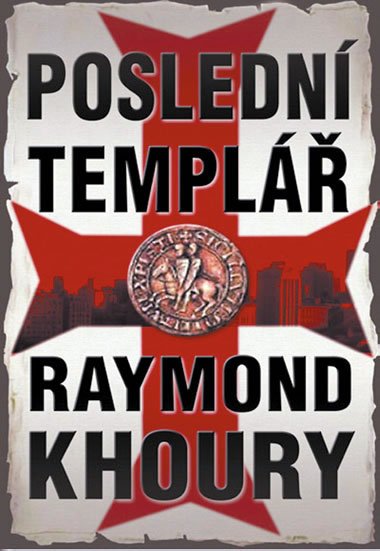 Posledn templ - 2. vydn - Raymond Khoury