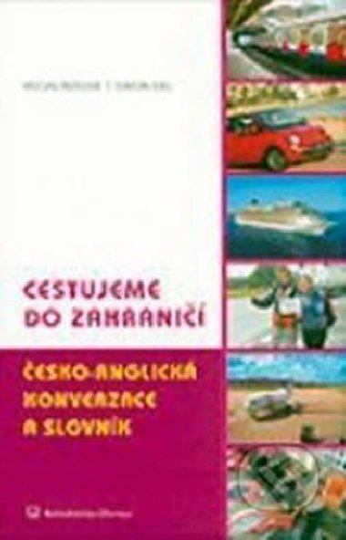 Cestujeme do zahrani esko-anglick konverzace a slovnk - Vclav eicha; Simon Gill