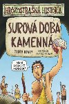 Surov doba kamenn - Terry Deary; Martin Brown