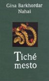 Tich mesto - Gina B. Nahai