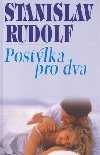 Postlka pro dva - Stanislav Rudolf