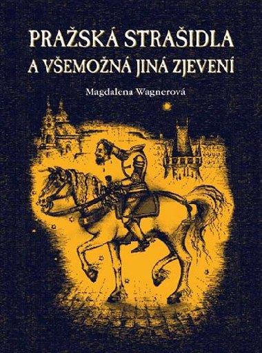 Prask straidla a vemon jin zjeven - Magdalena Wagnerov