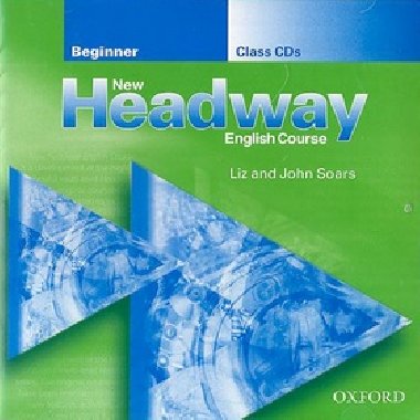 New headway beginner class 2xcd - John a Liz Soars