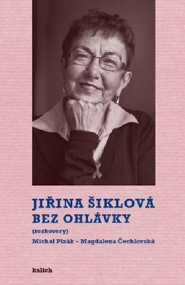 Bez ohlvky (rozhovory) - Jiina iklov; Magdalena echlovsk; Milan Plzk