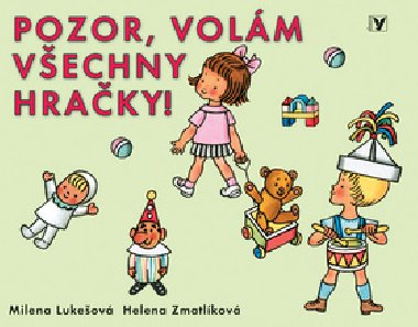 Pozor, volm vechny hraky! - Milena Lukeov