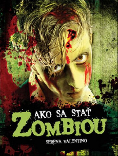 Ako sa sta zombiou - Serena Valentino