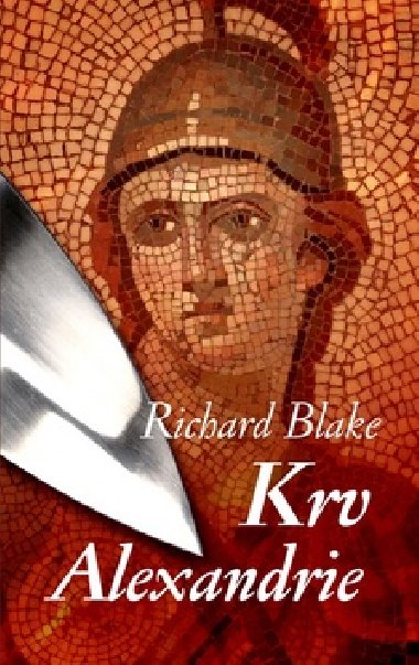 Krv alexandrie - Richard Blake
