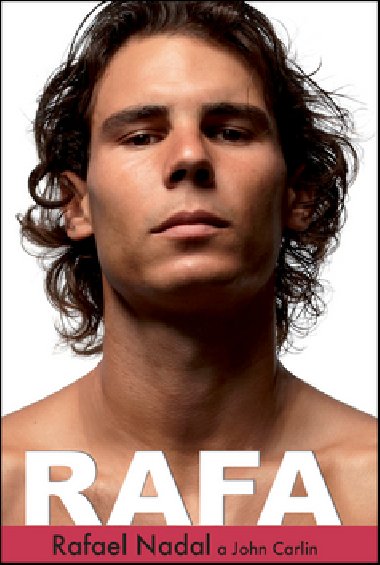 Rafael nadal autobiografia - Rafael Nadal; John Carlin