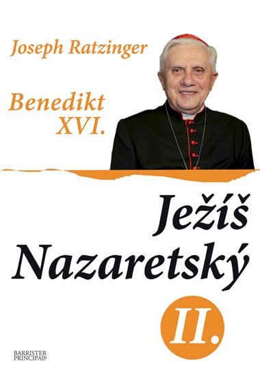 Je nazaretsk 2. - Joseph Ratzinger Benedikt XVI.