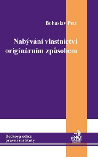 Nabvn vlastnictv originrnm zpsobem - Bohuslav Petr