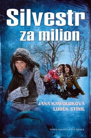 Silvestr za milion - Jana Kawulokov; Ludk Stnil
