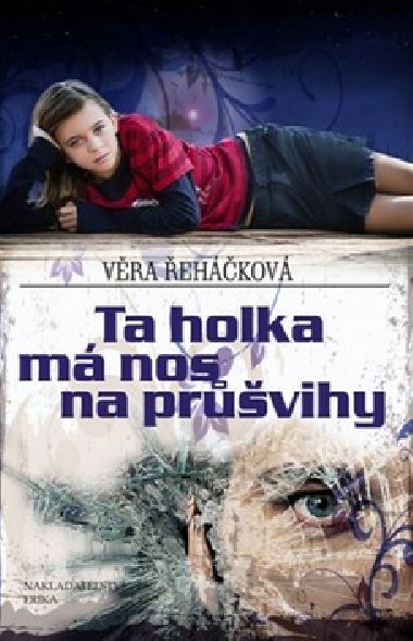 Ta holka m nos na prvihy - Vra ehkov
