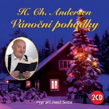 Vnon pohdky H. CH. Andersena - 2CD - Hans Christian Andersen; Josef Somr