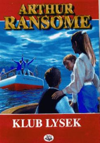 Klub lysek - Arthur Ransome; Arthur Ransome