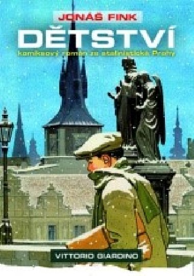 Dtstv - jon fink-komiksov romn ze stalinistick prahy - Vittorio Giardino