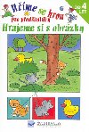 Ume se hrou pro pedkolky hrajeme si s obrzky - 