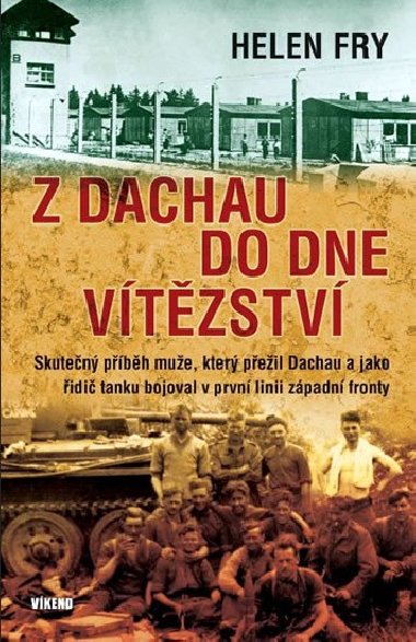 Z Dachau do Dne vtzstv - Helen Fry