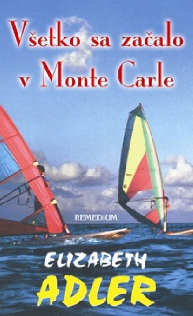 Vetko sa zaalo v monte carle - Elizabeth Adler