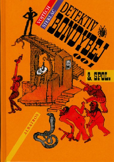 Detektiv bondybej 001 - Vojtěch Steklač