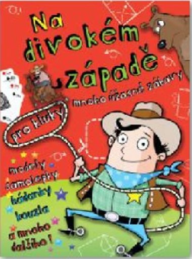 Mnoho asn zbavy pro kluky – Na Divokm zpad - 