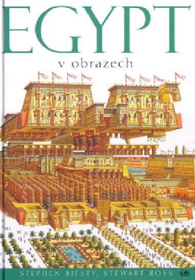 Egypt v obrazech - Stewart Ross