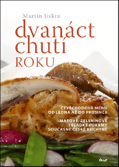 Dvanct chut roku - tychodov menu od ledna a do prosince - Martin Jiskra