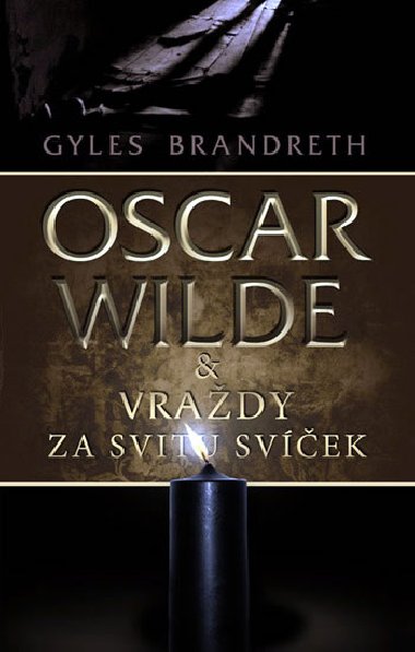 Oscar Wilde: Vrady za svitu svky - Gyles Brandreth