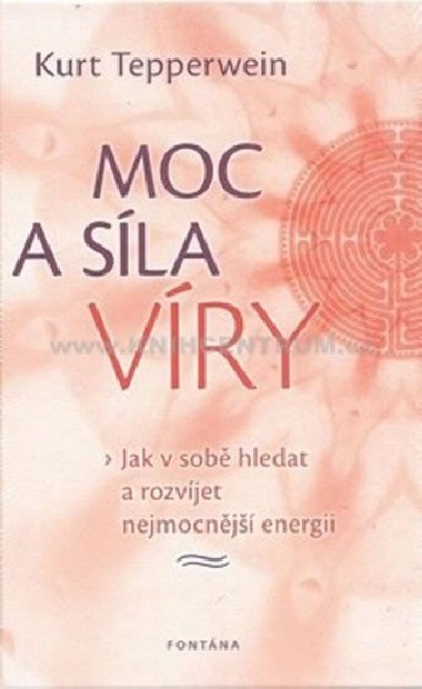 Moc a sla vry - Kurt Tepperwein