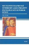 Neuropsychiatrick syndromy - Josef Faber