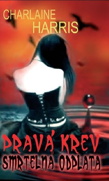 Prav krev smrteln odplata - Charlaine Harris