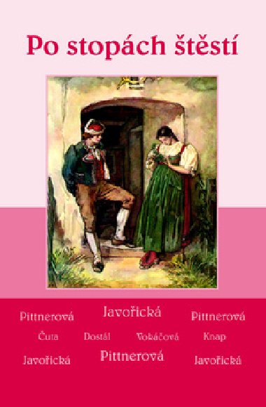 Po stopch tst - Vlasta Javoick; Vlasta Pittnerov; Petra Vokov