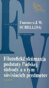 Filozofick skmania podstaty udskej slobody a s tm svisiacich predmetov - Friedrich W.J. Schelling