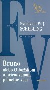 Bruno alebo o boskom a prirodzenom princpe veci - Friedrich W.J. Schelling