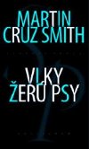 Vlky er psy - Cruz Smith Martin