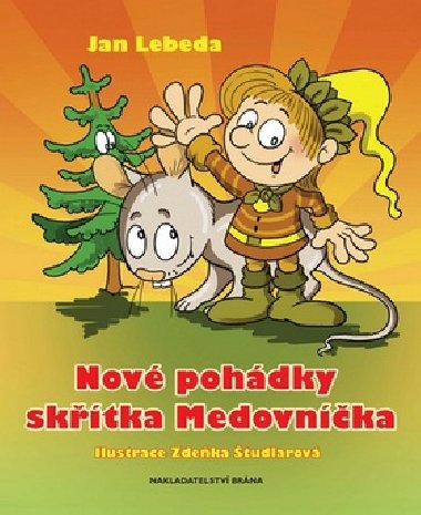 Nové pohádky skřítka Medovníčka - Jan Lebeda