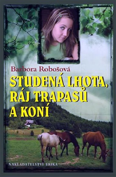 Studen Lhota, rj trapas a kon - Barbora Roboov